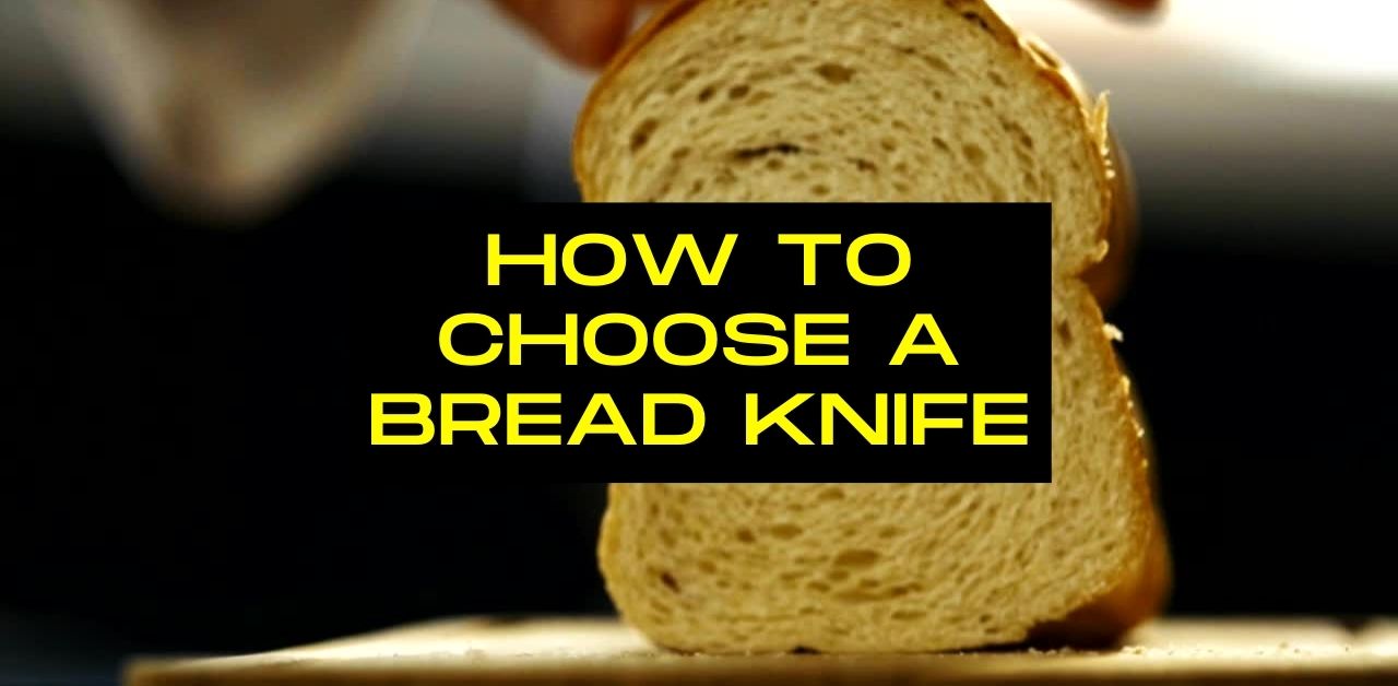 How to Choose a Bread Knife