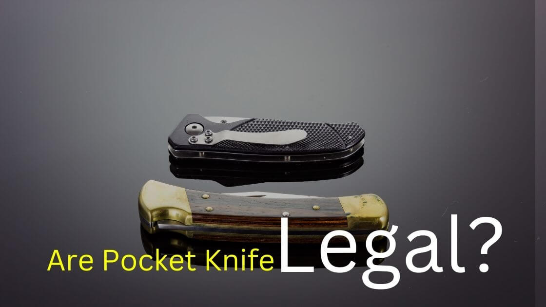 Are pocket knife legal